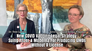 New COVID Vaccine Legal Strategy: Suing Pfizer & Moderna For Producing GMOs Without A License