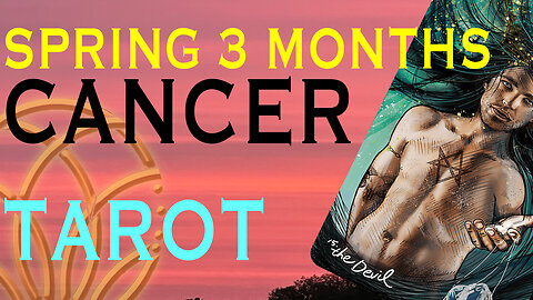 CANCER Tarot Equinox 3 month READING ** A tough OR false decision to be made or is it just evident
