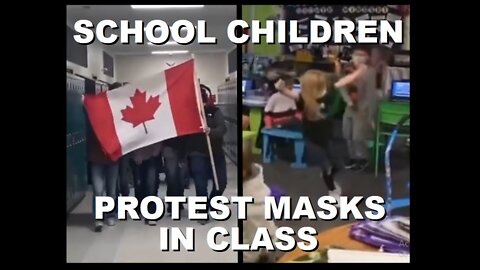 School Children Protest Mask Mandates and Walk Out of Classrooms Across Canada | February 11th 2022