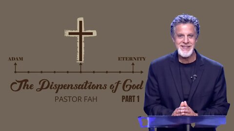 The Dispensations of God - Part 1 | Pastor Fah | House Of Destiny Network