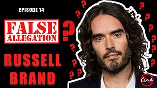 Episode 14 - Russell Brand Allegations - Innocent until proven guilty?
