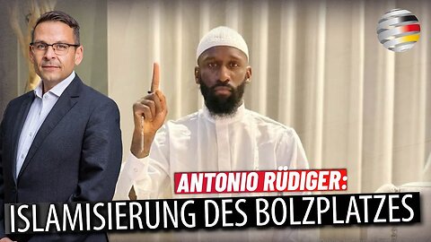 Antonio Rüdiger: Islamisierung des Bolzplatzes.Gerald Grosz@DK Politik🙈