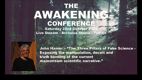 John Hamer – The Three Pillars of Fake Science. The Awakening Conference 2