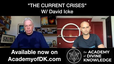 THE CURRENT CRISES w/DAVID ICKE