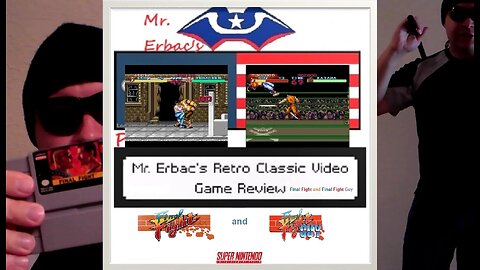 Mr. Erbac's Retro Classic Video Game Review - Final Fight and Final Fight Guy
