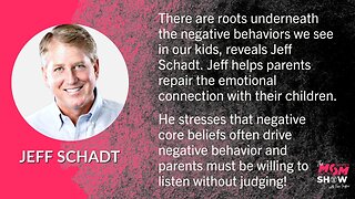 Ep. 414 - Listening Without Judging Helps Us Address Our Child's Negative Core Beliefs - Jeff Schadt