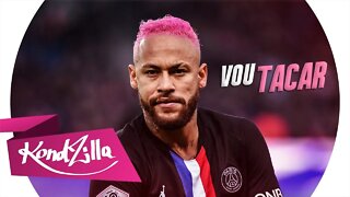 Neymar Jr - Vou Tacar (MC Pedrinho) Funk 2020