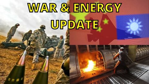 News Update on War in China, Taiwan, Russia, Iran, and the European Utility Crisis