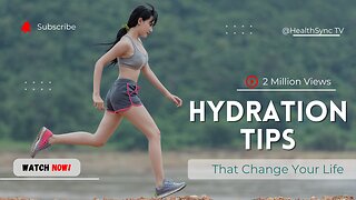 Drink Up!: 10 Tips for Optimal Hydration and Health