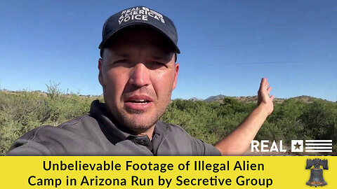 Unbelievable Footage of Illegal Alien Camp in Arizona Run by Secretive Group