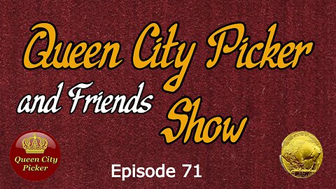 Queen City PIcker and Friends Show ep.71