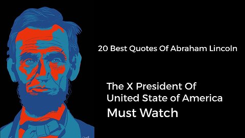 Abraham Lincoln | Best 20 Motivational Quotes| Life Changing Quotes