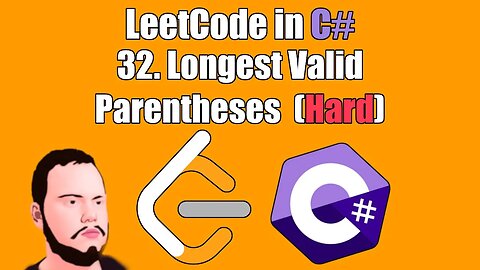 LeetCode in C# | 32. - Longest Valid Parentheses