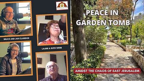 PEACE IN GARDEN TOMB - AMIDST CHAOS OF EAST