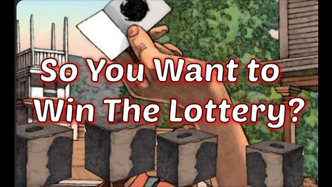 So You Want To Win The Lottery?