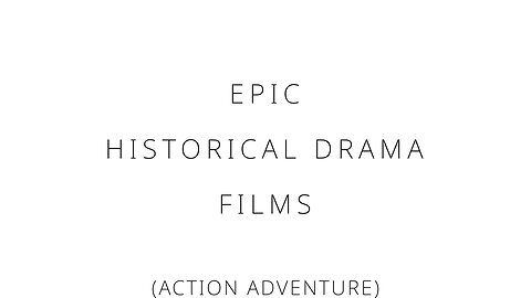 Epic historical drama films