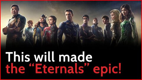 How to fix the FLAT "Eternals" movie?