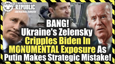 BANG! Ukraine's Zelensky Cripples Biden In MONUMENTAL Exposure As Putin Makes Mega Strategic Error!