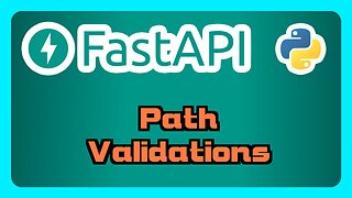 FastAPI Tutorial - Path Validations
