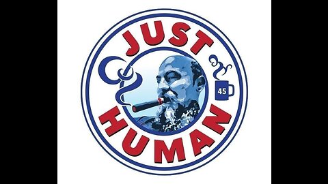 Just Human #150: Bonus Hour!