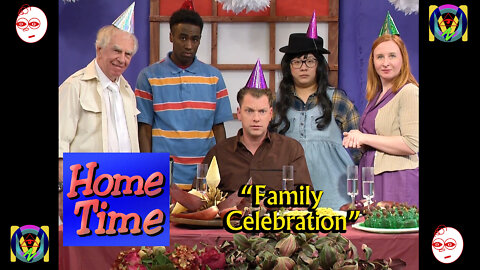 Home Time (Full Episode) | Ep1 | "Family Celebration"