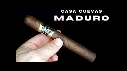 Casa Cuevas Maduro Toro Cigar Review