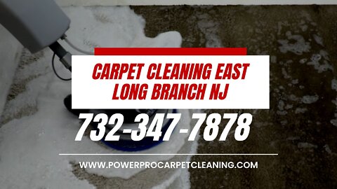 Carpet Cleaning East Long Branch NJ - 732-347-7878