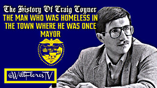 The Man Who Was Homeless In The Town Where He Was Once Mayor (The History Of Craig Coyner)