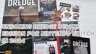 Unboxing DREDGE Deluxe Edition For Nintendo Switch In 2024