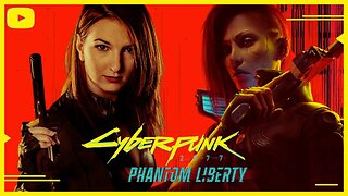 Cyberpunk 2077 2.0 Update | Phantom Liberty - Part 3