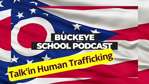 Talk'in Human Trafficking: Buckeye School Podcast 9