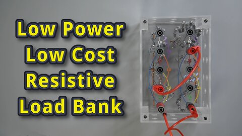 Low-Power Low-Cost Resistive Load Bank Build