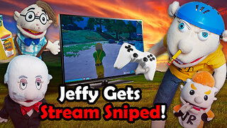 SMLs Movie: Jeffy Gets Stream Sniped!