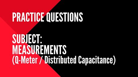 065 | Q Meter and Distributed Capacitance | Practice Question | Measurement | Gate IN
