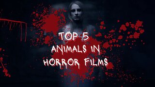 Top 5 Animals In Horror Films