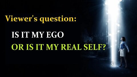 IS IT MY EGO WHEN I WANT TO HELP THE WORLD?