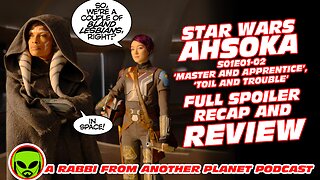 Star Wars: Ahsoka S01E01-02 Full Spoiler Recap and Review