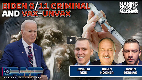 Biden 9/11 Criminal And Vax-UnVax With Josh Reid And Brian Hooker | MSOM Ep. 828