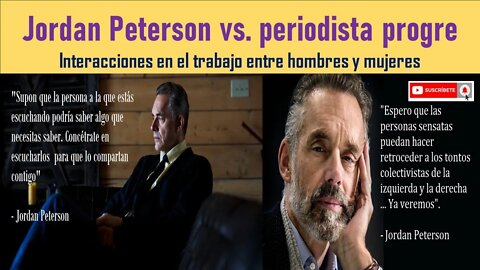 Jordan Peterson vs. periodista progre - Interacciones entre hombres y mujeres - (Subtitulado)