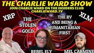 XRP, XLM, THE STOLEN GOLD WITH MEL CARMINE, REBEL ELY & CHARLIE WARD