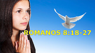 Romanos 8:18-27 Da mesma forma o Espírito nos ajuda em nossa fraqueza. Sermon de Wilfred Starrenburg