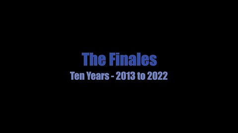 The Finales - 2013 to 2022