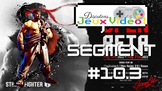 DJV #10 segment - La Démo et la Beta de Street Fighter 6 - Aldanoka TV