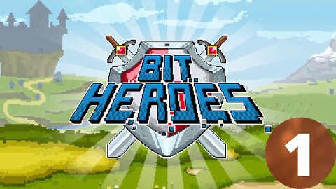 Bit Heroes - Ep. 1: Introductory dungeons (Gameplay)