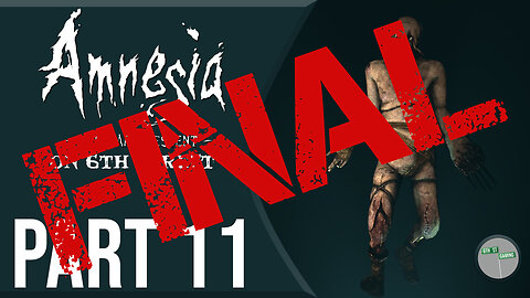 Amnesia: The Dark Descent on 6th Street Part FINAL