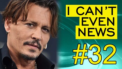 The Things Depp Heard - ICEN #32 [23/Jun/22]