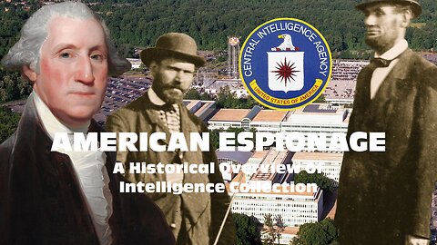 American Espionage: A Historical Overview of Intelligence Collection