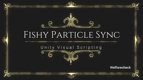 Fishy Particle Sync - Unity Visual Scripting