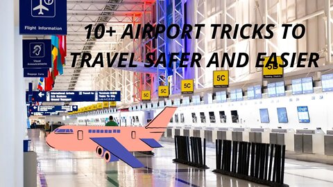 The Ultimate Secret Of 10+ AIRPORT TRICKS TO TRAVEL SAFER AND EASIER