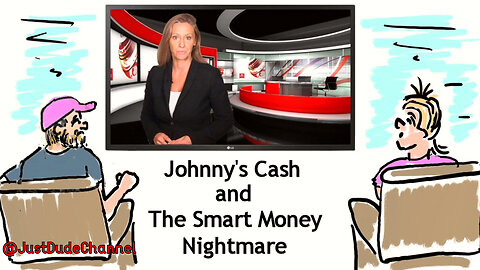 Johnny's Cash And The Smart Money Nightmare